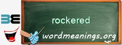 WordMeaning blackboard for rockered
